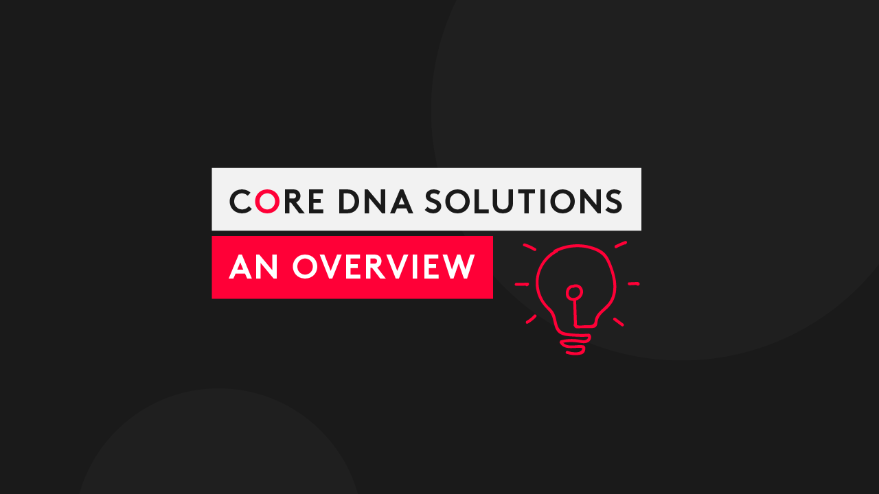 Core dna Solutions: An Overview
