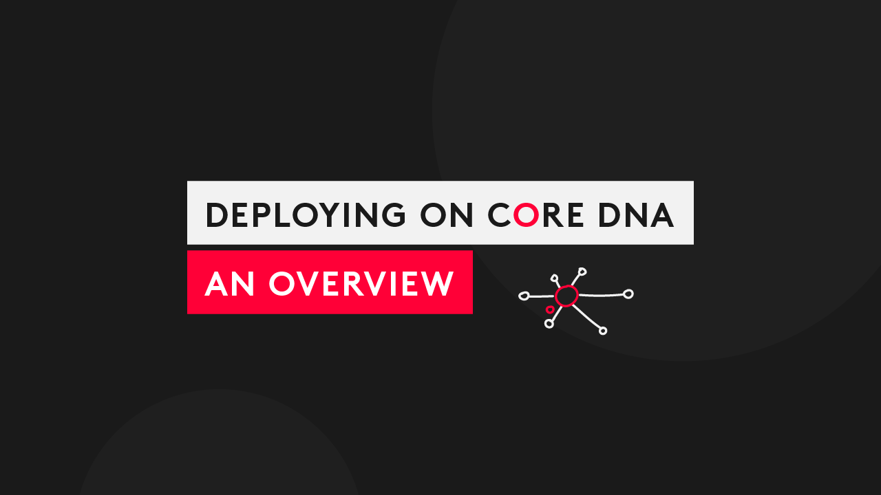 How to Deploy to Different Environments on Core dna