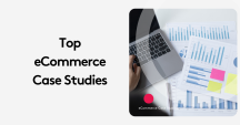 Top eCommerce Case Studies: Key Insights and Surprising Results