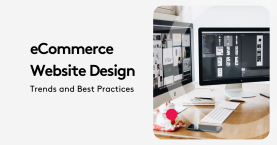 Top eCommerce Website Design Trends to Boost Sales