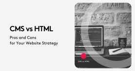 CMS vs HTML: The Key Differences You Need to Know