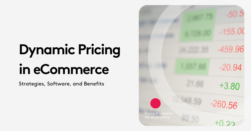 Dynamic Pricing in eCommerce: Strategies, Software, and Benefits