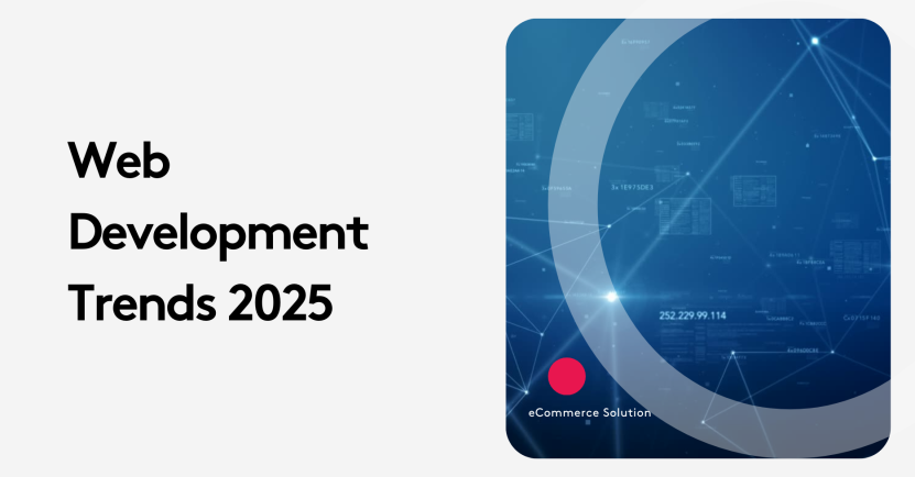 Web Development Trends 2025: 27 Trends Shaping the Future of Development