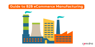 Guide to B2B eCommerce for Manufacturers