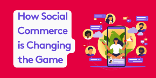 Trends in eCommerce - How Social Commerce is changing the game