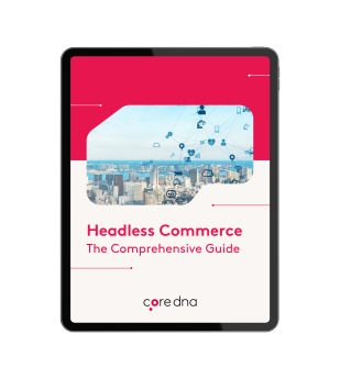 Headless Commerce: The Ultimate Guide