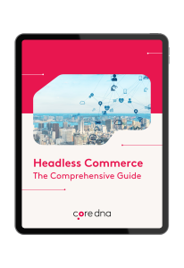 Headless Commerce: The Ultimate Guide