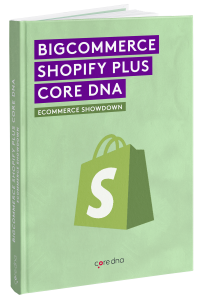 eCommerce Comparison, Shopify vs Core dna