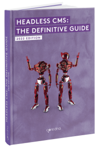 Headless CMS: The Definitive Guide