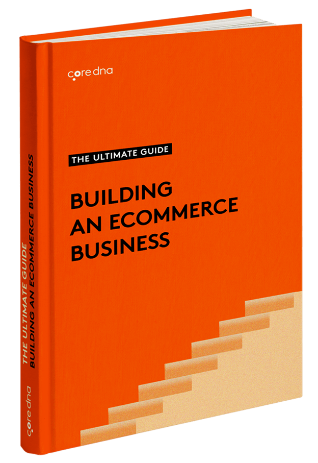 Get Help Growing And Scaling Your ECommerce Business - Core Dna