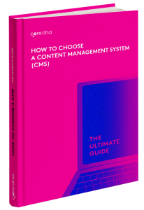 Guide: How to Choose the Right CMS: The Definitive Guide